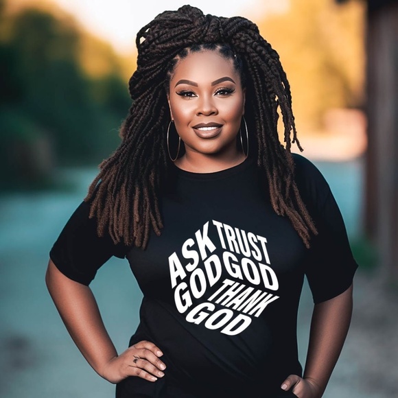 Ask God Trust God Thank God T-Shirt - Picture 1 of 1